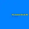 The Successors - It's Gonna Break Me - Single